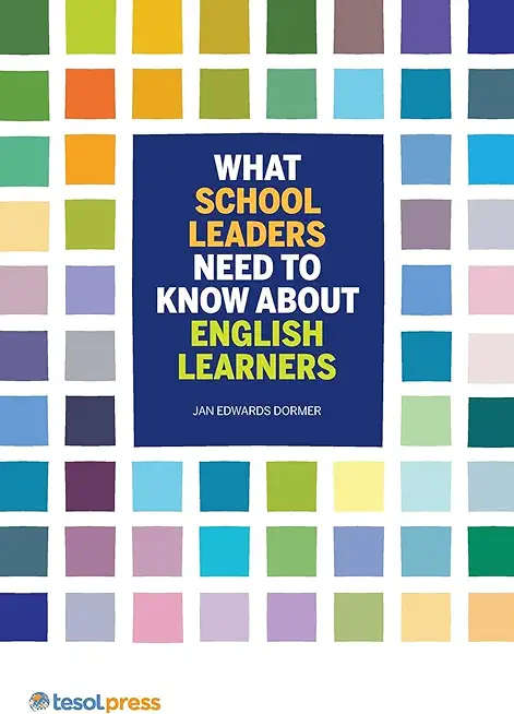 What School Leaders Need to Know about English Learners