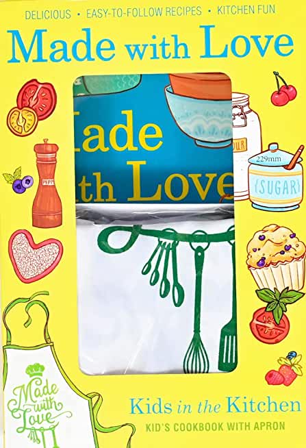Made with Love: Kid's Cookbook with Apron