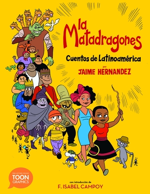 La Matadragones: Cuentos de LatinoamÃ©rica: A Toon Graphic