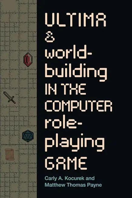 Ultima and Worldbuilding in the Computer Role-Playing Game