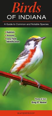 Birds of Indiana: A Guide to Common & Notable Species