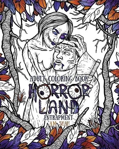 Adult Coloring Book Horror Land: Entrapment (Book 4)