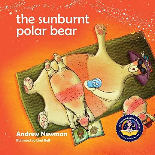 The Sunburnt Polar Bear: Helping children understand Climate Change and feel empowered to make a difference.