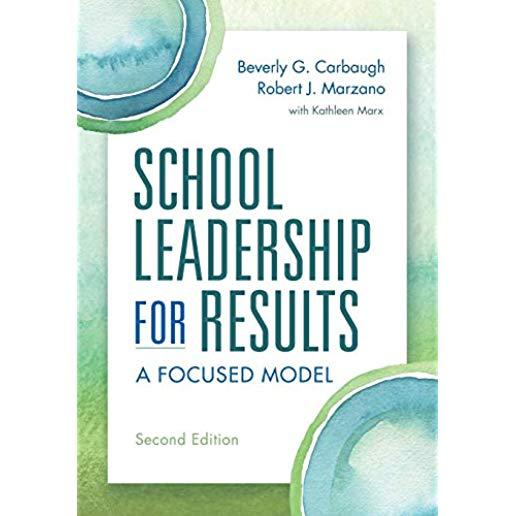 School Leadership for Results: A Focused Model Second Edition