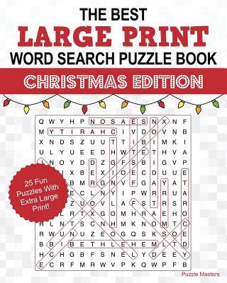 The Best Large Print Christmas Word Search Puzzle Book: A Collection of 25 Holiday Themed Word Search Puzzles; Great for Adults and for Kids!
