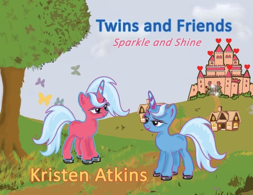 Twins and Friends: Sparkle and Shine