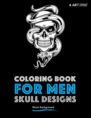 Coloring Book For Men: Skull Designs: Black Background