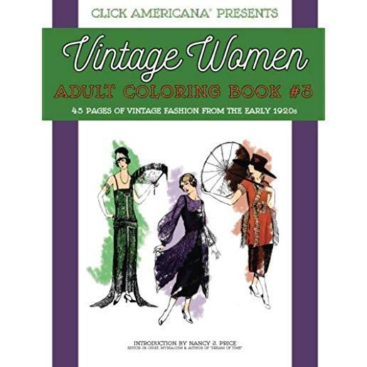 Vintage Women: Adult Coloring Book #3: Vintage Fashion from the Early 1920s