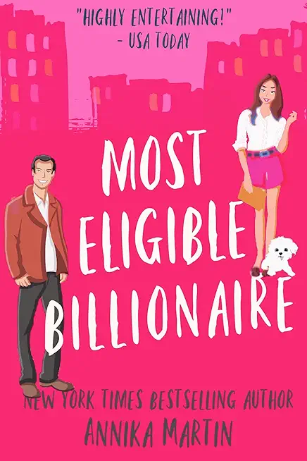 Most Eligible Billionaire: an enemies-to-lovers romantic comedy