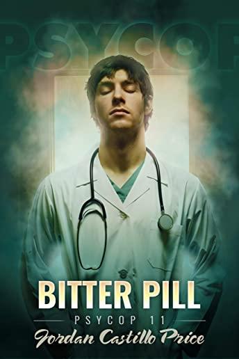 Bitter Pill: PsyCop 11
