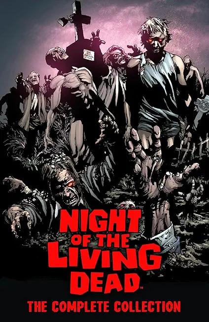 Night of the Living Dead: Complete Collection