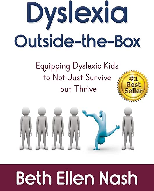 Dyslexia Outside-the-Box: Equipping Dyslexic Kids to Not Just Survive but Thrive