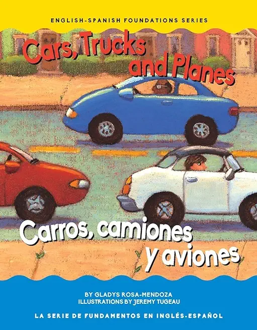 Cars, Trucks and Planes/Carros, Camions Y Aviones