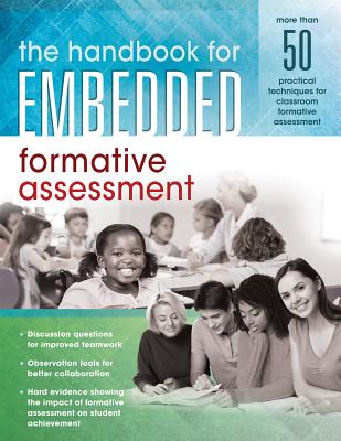 The Handbook for Embedded Formative Assessment: (a Practical Guide to Formative Assessment in the Classroom)