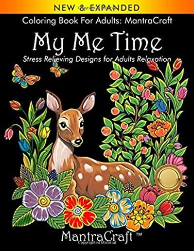 Coloring Book for Adults: MantraCraft: My Me Time: Stress Relieving Designs for Adults Relaxation
