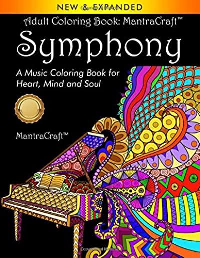 Adult Coloring Book: MantraCraft Symphony: A Music Coloring Book for Heart, Mind and Soul