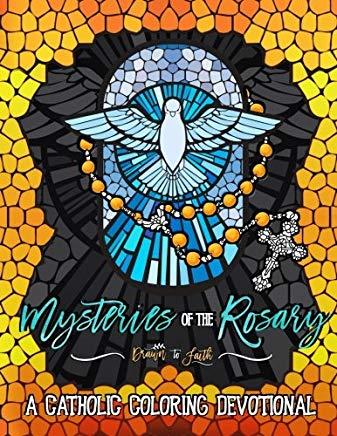 Mysteries of the Rosary: A Catholic Coloring Devotional: Catholic Bible Verse Coloring Book for Adults & Teens
