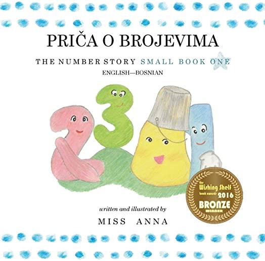The Number Story 1 PRIČA O BROJEVIMA: Small Book One English-Bosnian