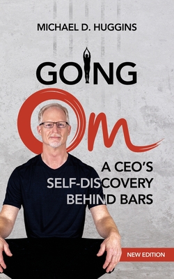 Going Om: A CEO's Self-Discovery Behind Bars