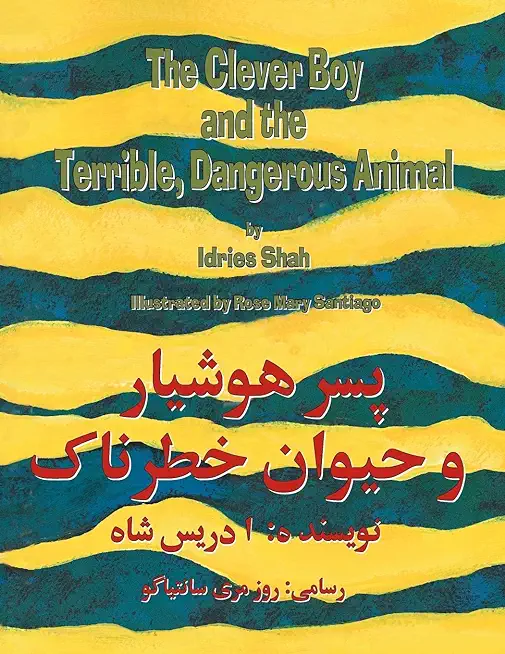 The Clever Boy and the Terrible, Dangerous Animal: English-Dari Edition