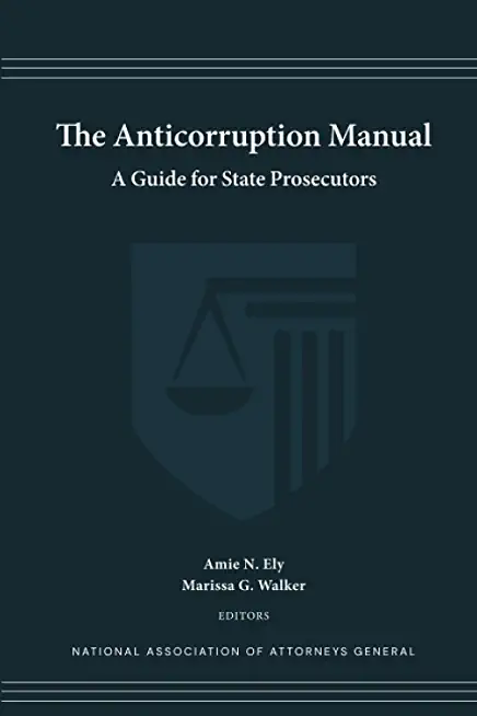 The Anticorruption Manual: A Guide for State Prosecutors