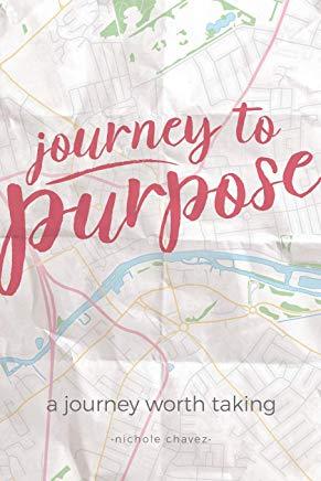Journey to Purpose: A Journey Worth Taking