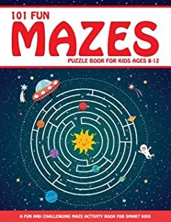 Maze Puzzle Book for Kids 4-8: 101 Fun First Mazes for Kids 4-6, 6-8 year olds - Maze Activity Workbook for Children: Games, Puzzles and Problem-Solv