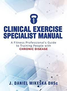 Clinical Specialist Exercise Manual: A Fitness Professional's Guide to Exercise and Chronic Disease