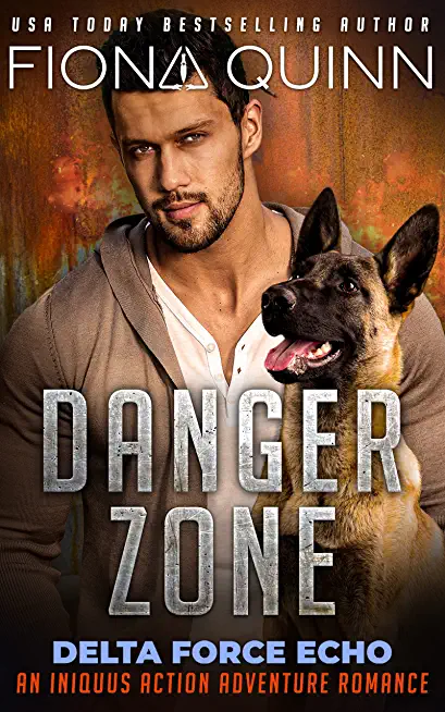 Danger Zone: An Iniquus Action Adventure Romance