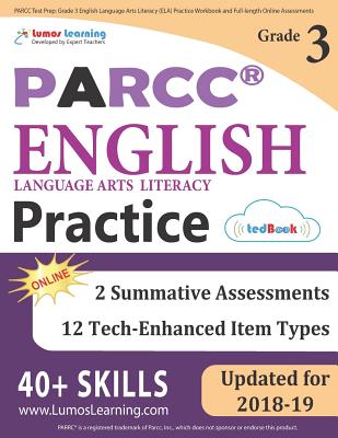 PARCC Test Prep: Grade 3 English Language Arts Literacy (ELA) Practice Workbook and Full-length Online Assessments: PARCC Study Guide