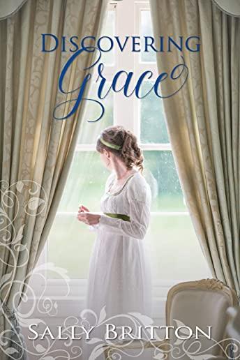 Discovering Grace: A Regency Romance