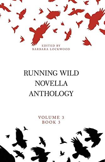Running Wild Novella Anthology, Volume 3, Book 3