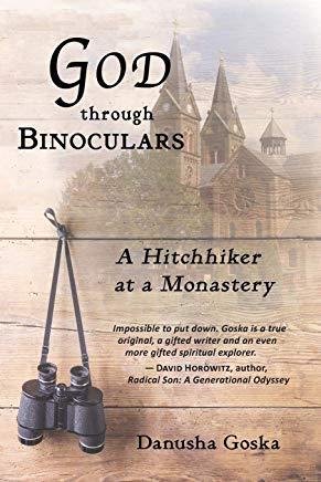 God Through Binoculars: A Hitchhiker at a Monastery