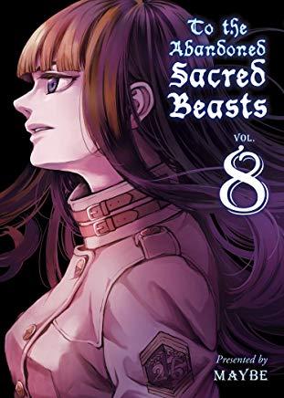 To the Abandoned Sacred Beasts, Volume 8
