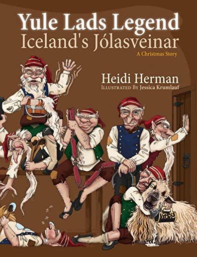 Yule Lads Legend: Iceland's JÃ³lasveinar