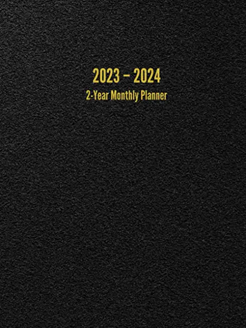 2023 - 2024 2-Year Monthly Planner: 24-Month Calendar (Black) - Large