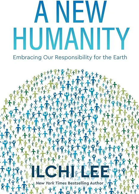 A New Humanity: Embracing Our Responsibility for the Earth