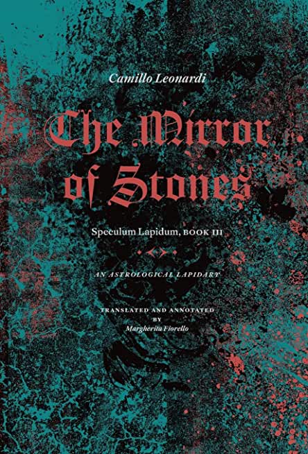 The Mirror of Stones: Speculum Lapidum, Book III: An Astrological Lapidary