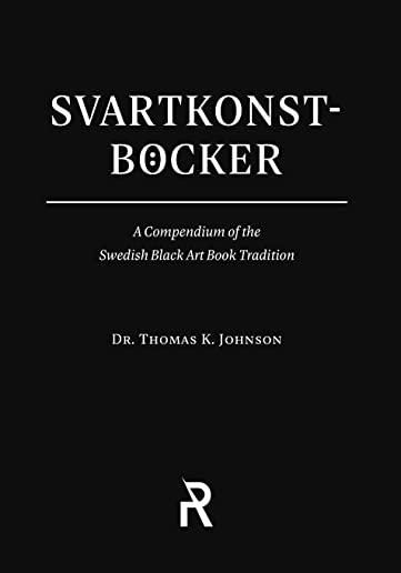 SvartkonstbÃ¶cker: A Compendium of the Swedish Black Art Book Tradition