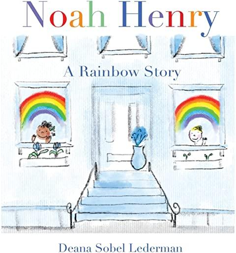 Noah Henry: A Rainbow Story