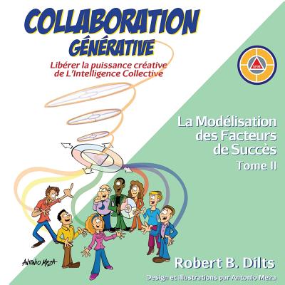 Collaboration GÃ©nÃ©rative: LibÃ©rer la puissance crÃ©ative de L'Intelligence Collective = Generative Collaboration
