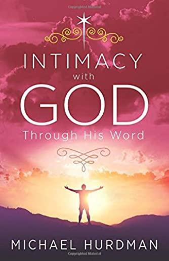 Intimacy with God: Through His Word
