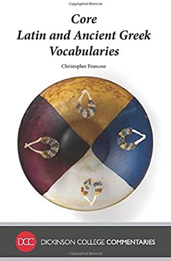 Core Latin and Ancient Greek Vocabularies