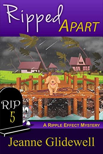 Ripped Apart (A Ripple Effect Mystery, Book 5)