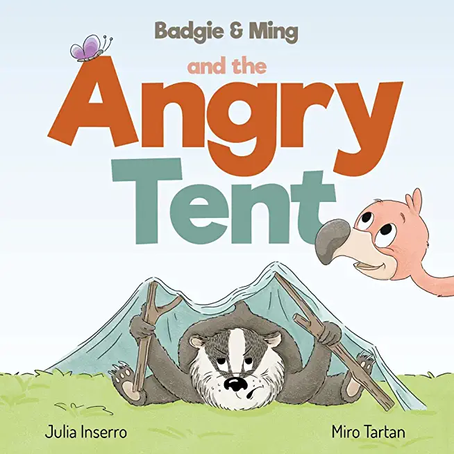 Badgie & Ming the Angry Tent
