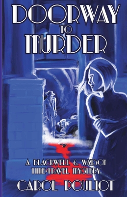 Doorway to Murder: A Blackwell and Watson Time-Travel Mystery