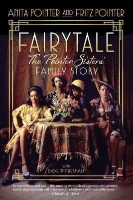 Fairytale: The Pointer Sisters' Family Story
