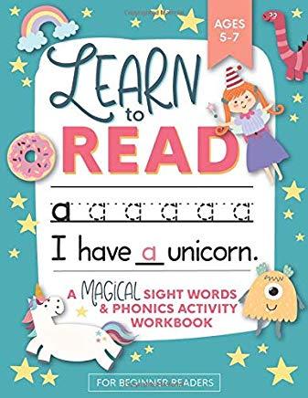 Learn to Read: A Magical Sight Words and Phonics Activity Workbook for Beginning Readers Ages 5-7: Reading Made Easy - Preschool, Kin