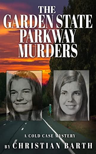 The Garden State Parkway Murders: A Cold Case Mystery
