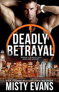 Deadly Betrayal SCVC Taskforce Romantic Suspense Series, Book 12